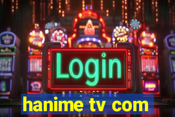 hanime tv com